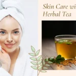 Herbal Tea for Skin Care by Healthi Vibes